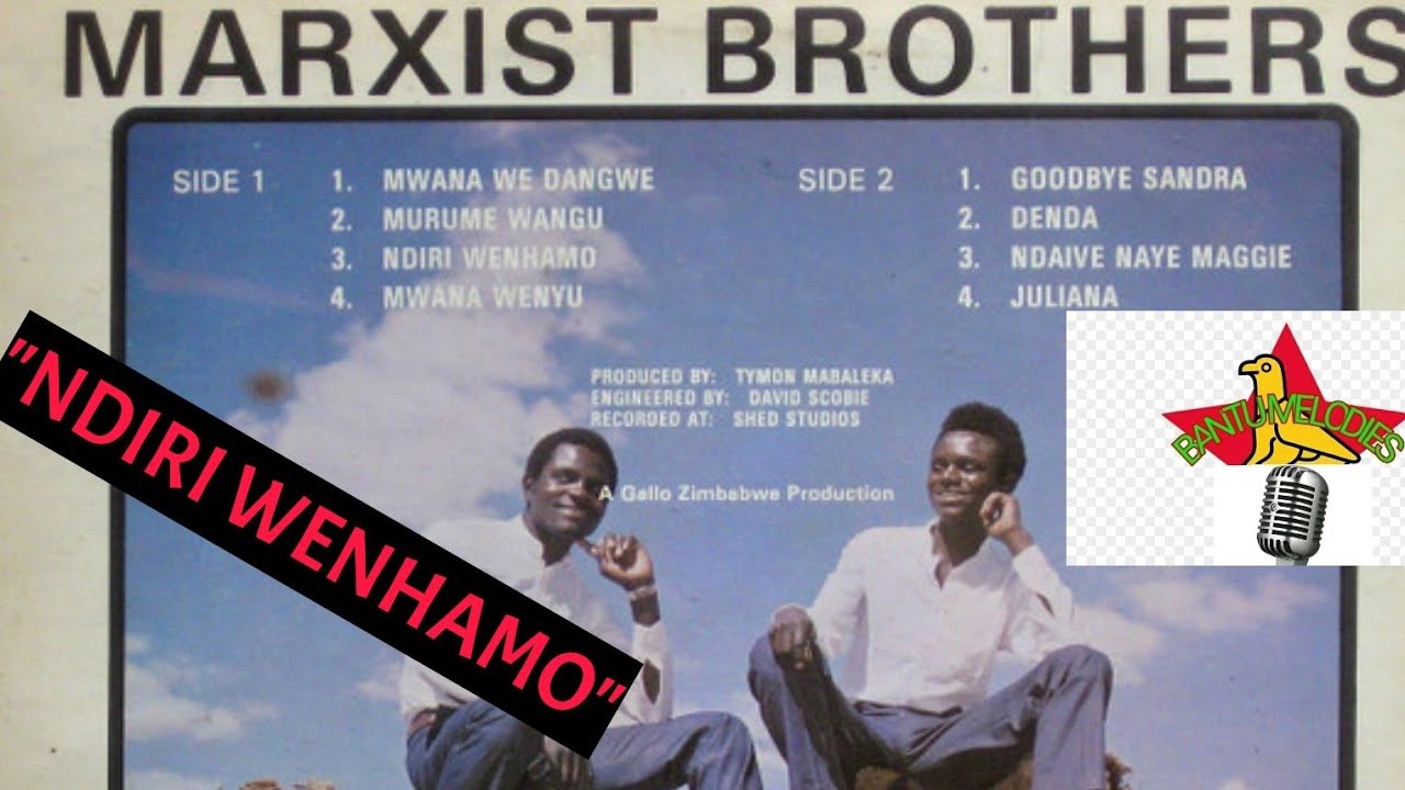 (Bantu Melodies) Marxist Brothers - Ndiri Wenhamo