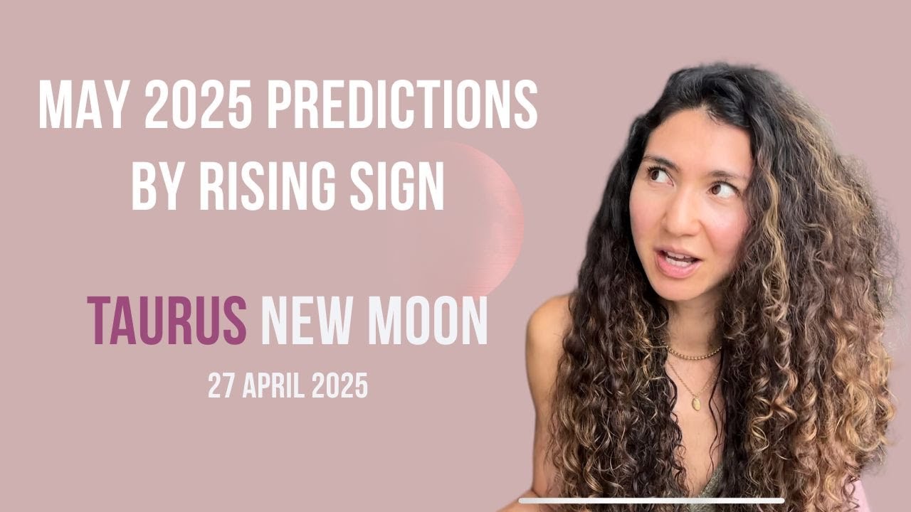 Taurus New Moon Predictions By Rising Sign (27 April 2025)