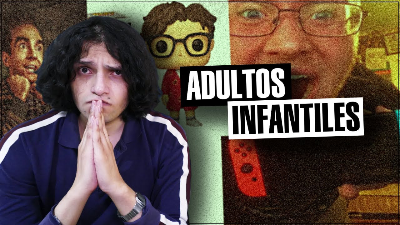 ADULTOS INFANTILIZADOS ( ¬  ͟ʖ ¬ )