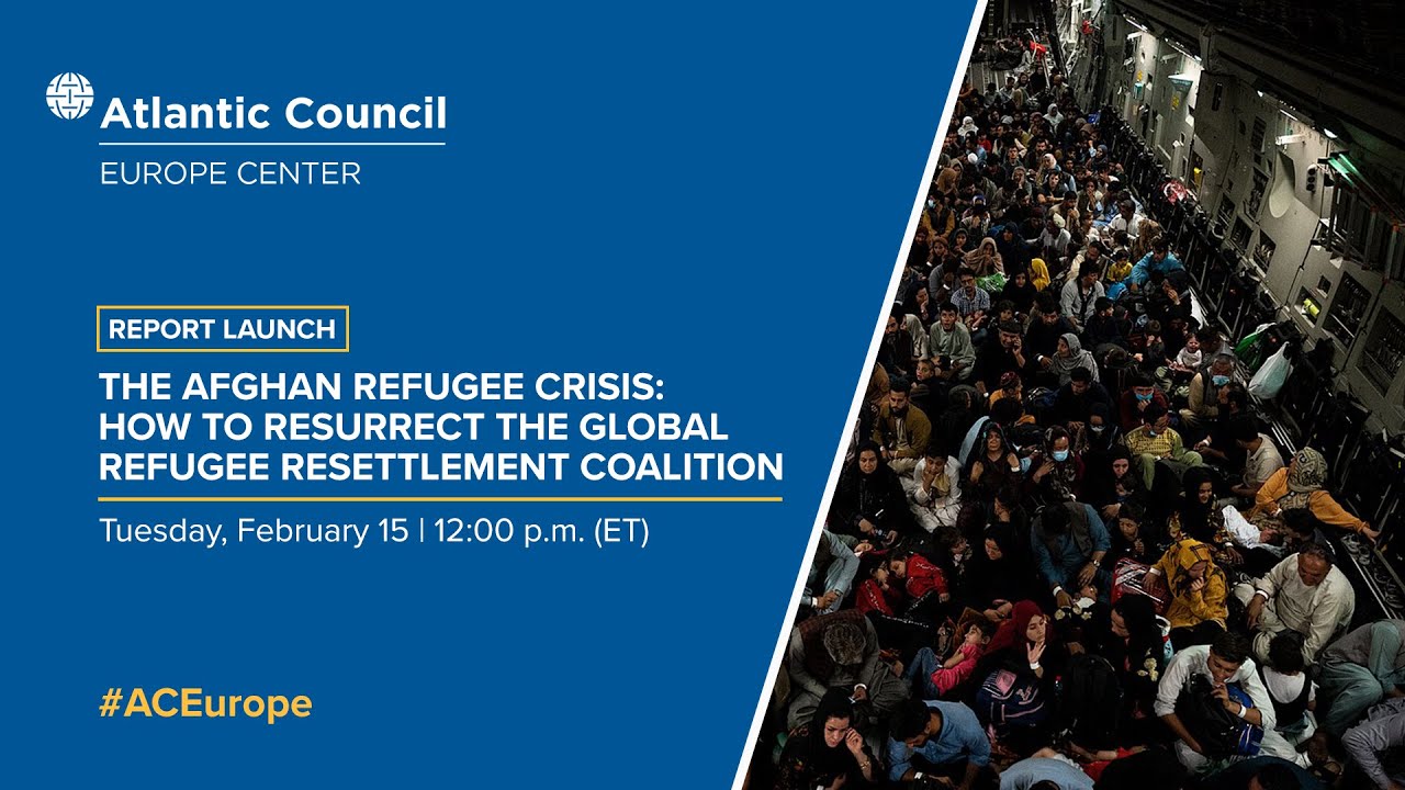 Report launch: The Afghan refugee crisis: How to resurrect the global refugee resettlement coalition