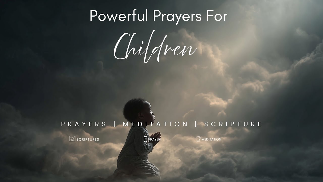 Powerful Prayers for Children | Scriptures & Declarations of Protection| BY Daniel Duval