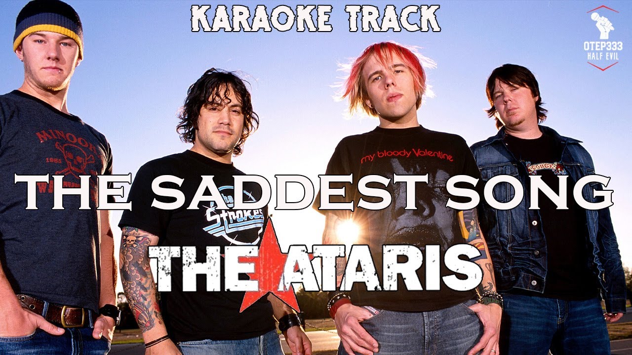The Ataris | The Saddest Song🎤HQ Karaoke🎤