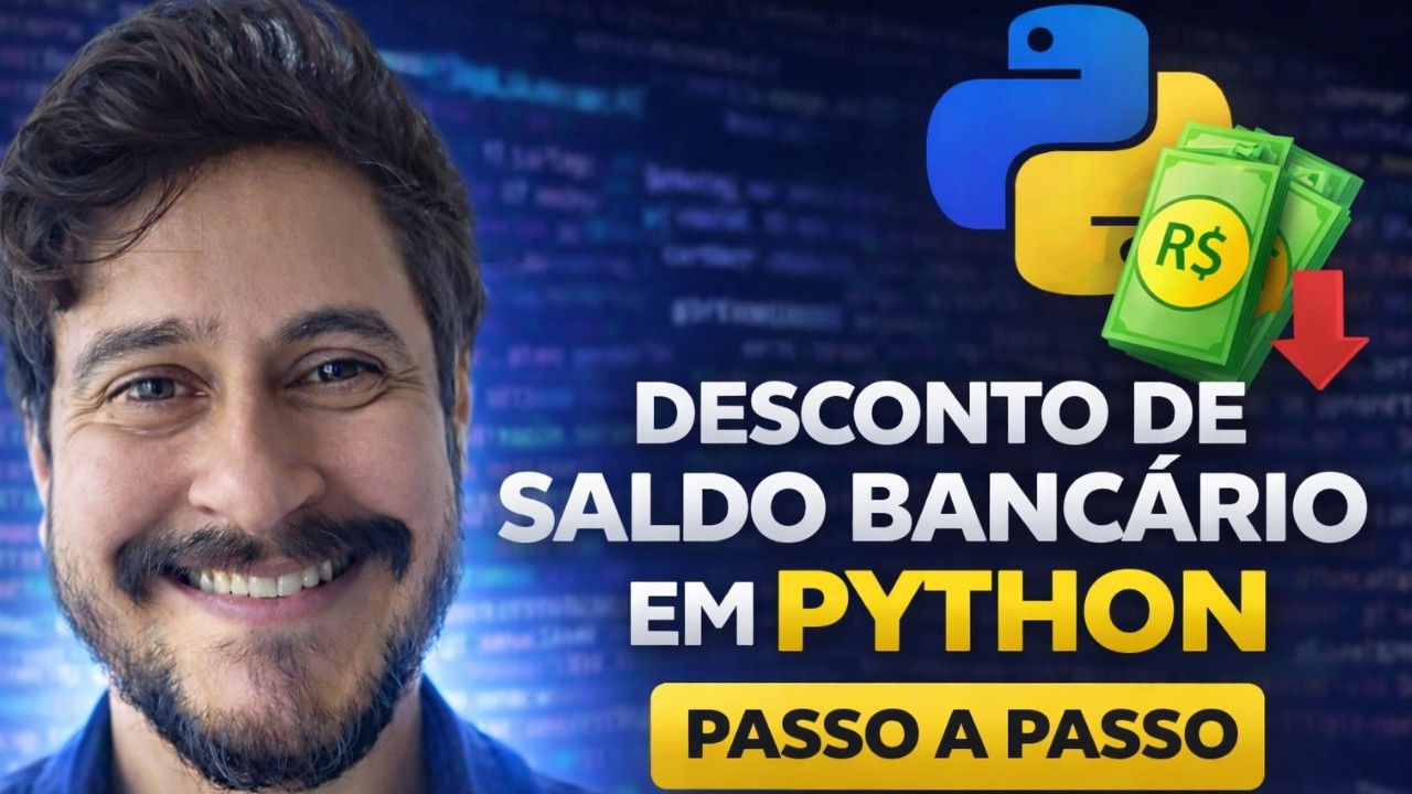 Python para Iniciantes | Desconto de Saldo Bancário Passo a Passo