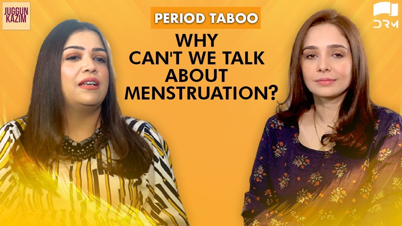 Why is it important to talk about Periods | Health Concerns | Ramma Cheema | Juggun Kazim