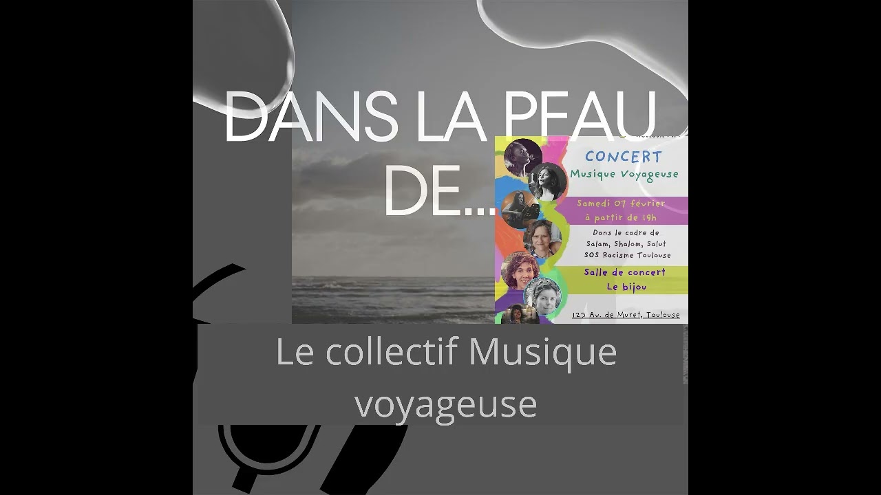 Dans la peau de...Le collectif Musique voyageuse