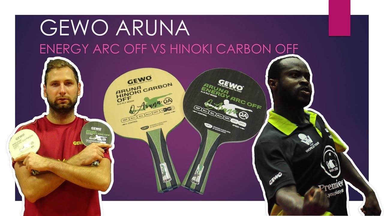 Gewo Aruna | Energy ARC OFF vs Hinoki Carbon OFF | обзор | #настольныйтеннис