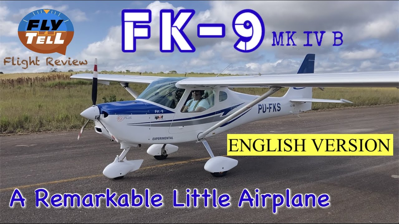 FK-9 MKIV B — замечательный маленький самолёт — АНГЛИЙСКАЯ ВЕРСИЯ