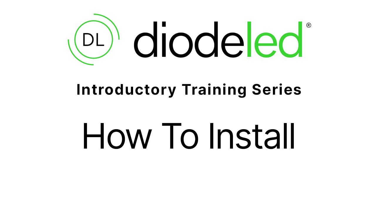 Diode LED Introductory Training - How To Install