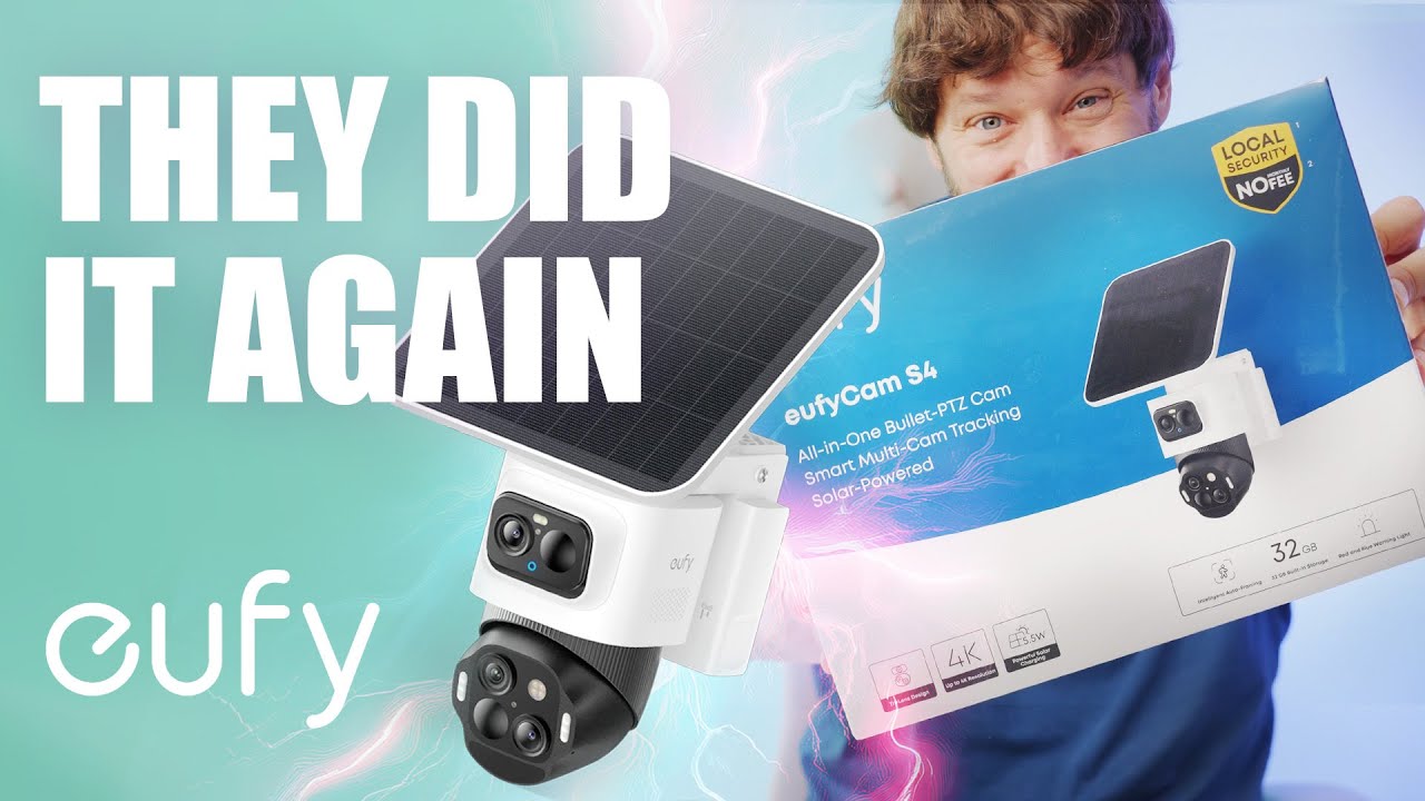 eufyCam S4 &ndash; Finally a Truly Private Home Security System