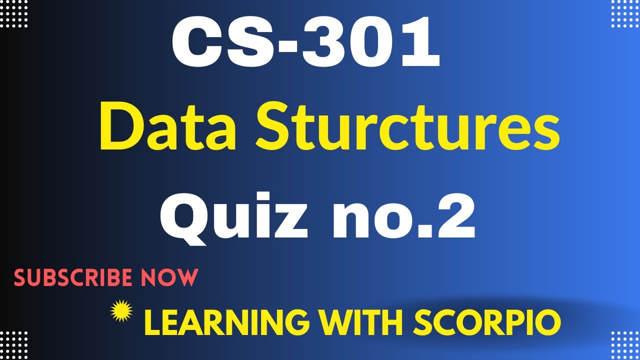 CS301 quiz 2 Spring 2023| cs301 quiz 2 solution 2023|cs301 quiz 2  2023|cs301 quiz no.2 Solution