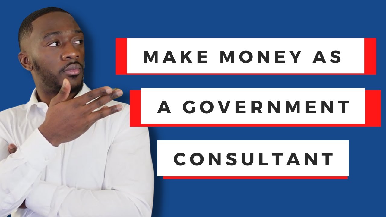 How to Make Money as a Government Consultant?