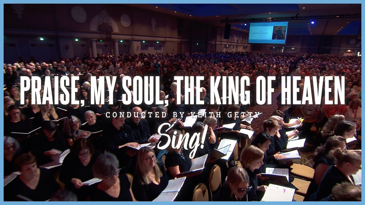Praise, My Soul, the King of Heaven (Live) | Keith & Kristyn Getty, Sing!