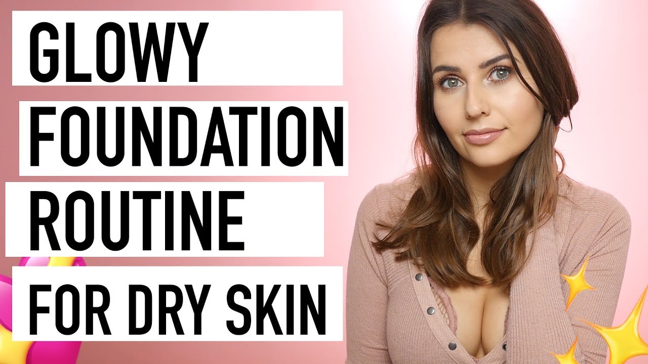 Glowy Foundation Routine for Dry Skin (Cruelty Free & Vegan!) - Logical Harmony