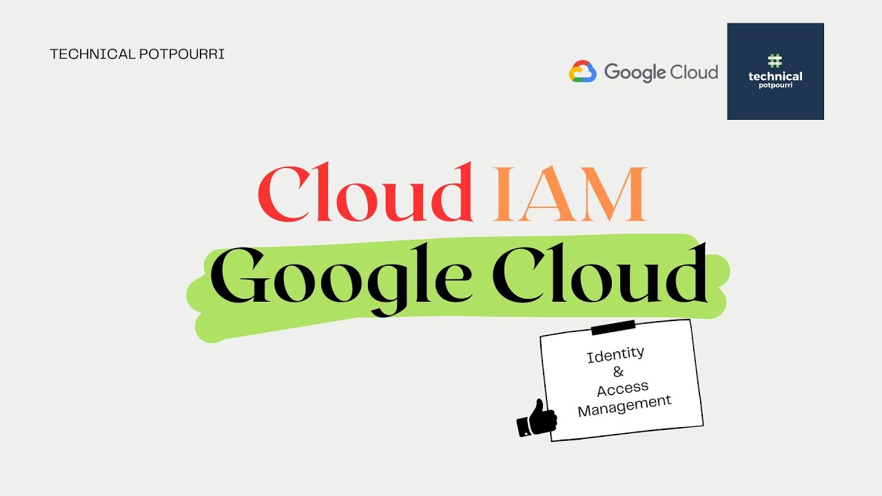 Google Cloud IAM - Things to Know for Associate Cloud Engineer Certification
