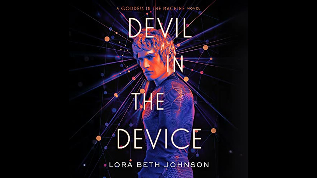 Devil in the Device Audiobook by Lora Beth Johnson