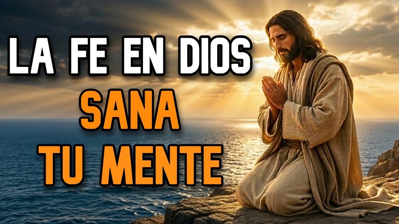 Cómo la fe en Dios te hace MÁS FUERTE mentalmente | Vence el miedo, la ansiedad y la derrota