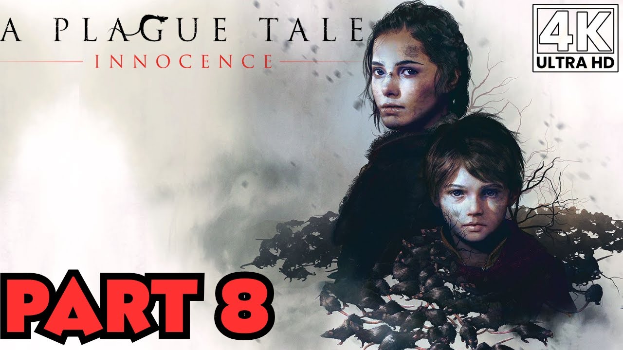 A PLAGUE TALE INNOCENCE Gameplay Walkthrough Part 8 FINAL [4K 60FPS ULTRA] No Commentary