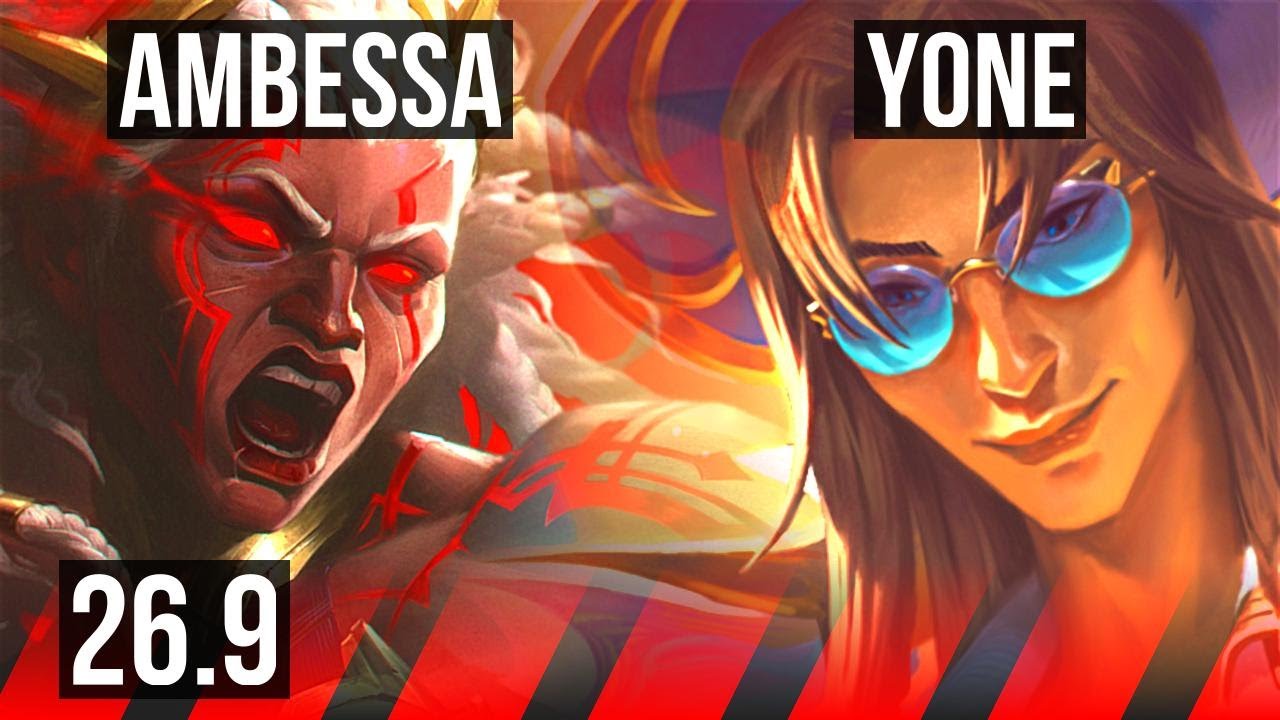AMBESSA vs YONE (TOP) | Good KDA: 19/1/8 | KR Challenger | 26.9