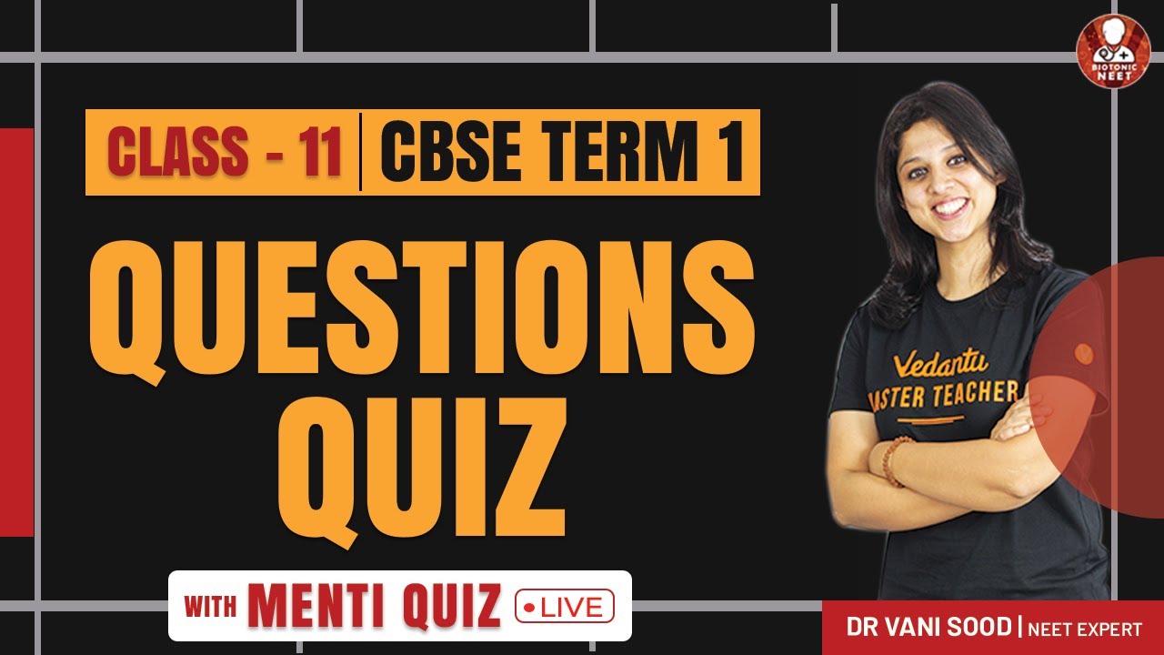 CBSE Class 11 Biology Questions Quiz Term -1 | NEET 2023 Preparation | Dr. Vani Ma'am | Biotonic