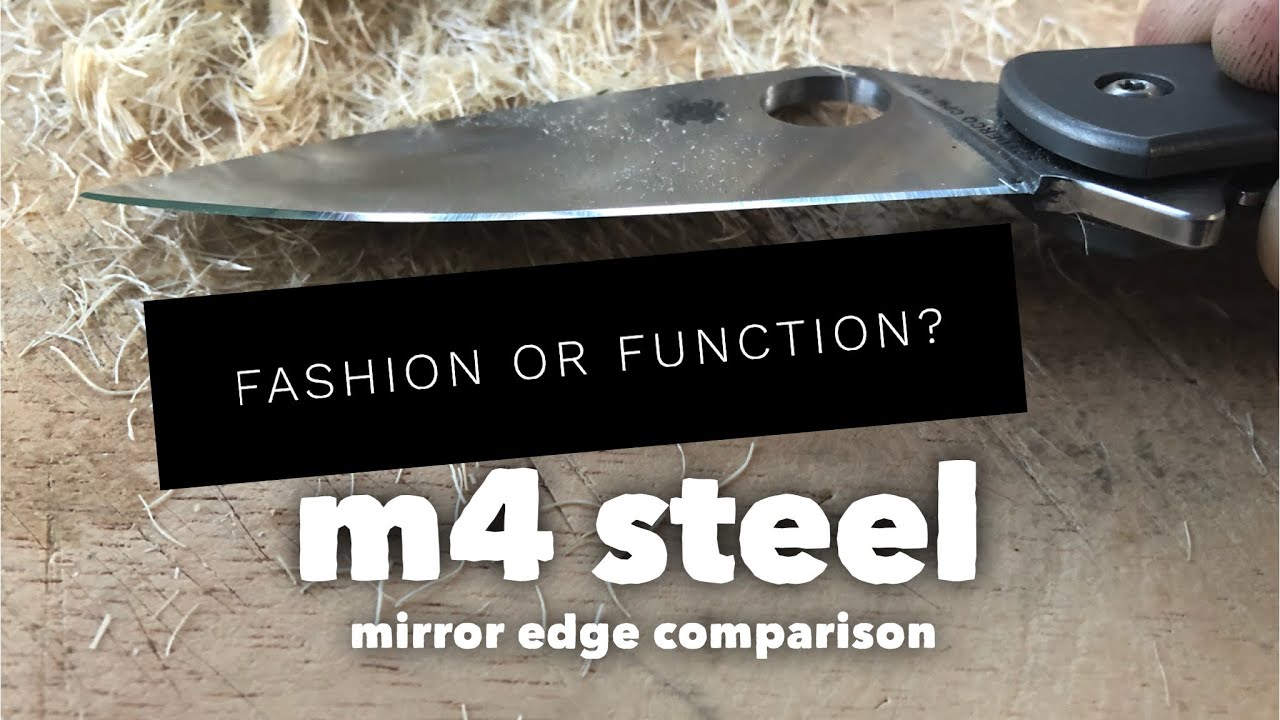 Fashion or Function? Mirror Polished Edge on M4 Steel Comparison