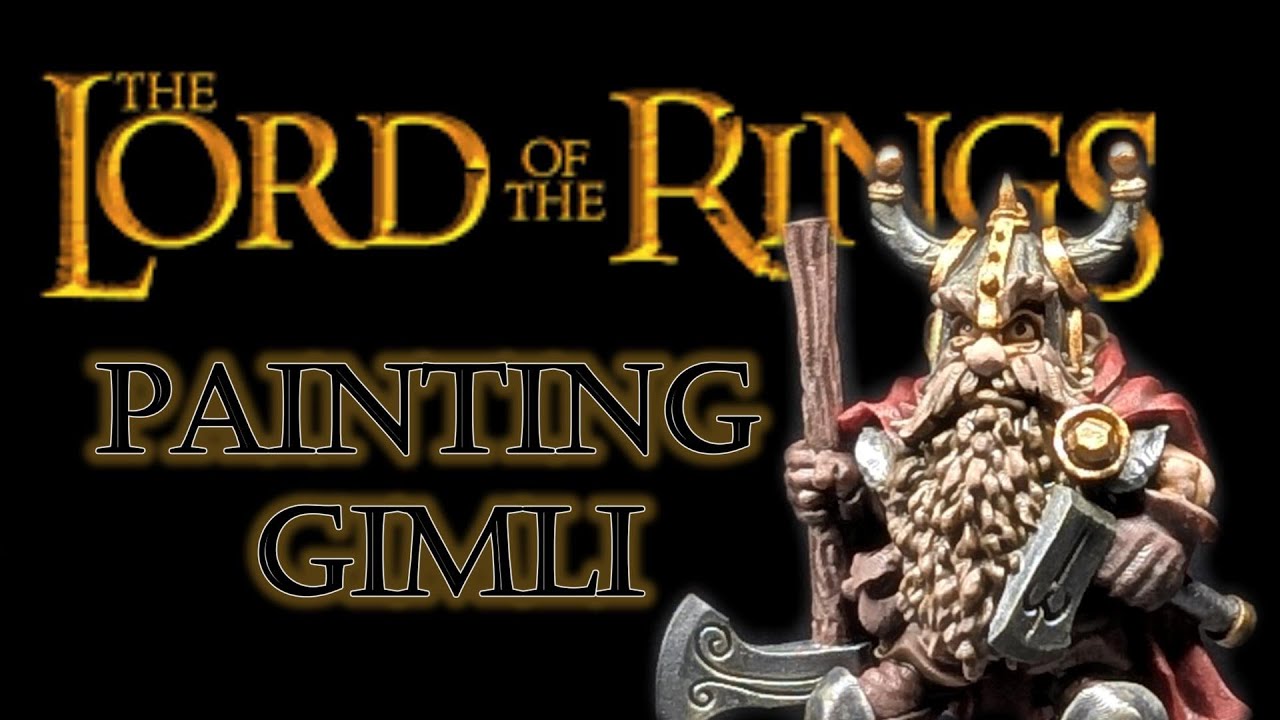 How I Painted GIMLI  from LOTR Warp Miniatures and the Fellowship REVEAL