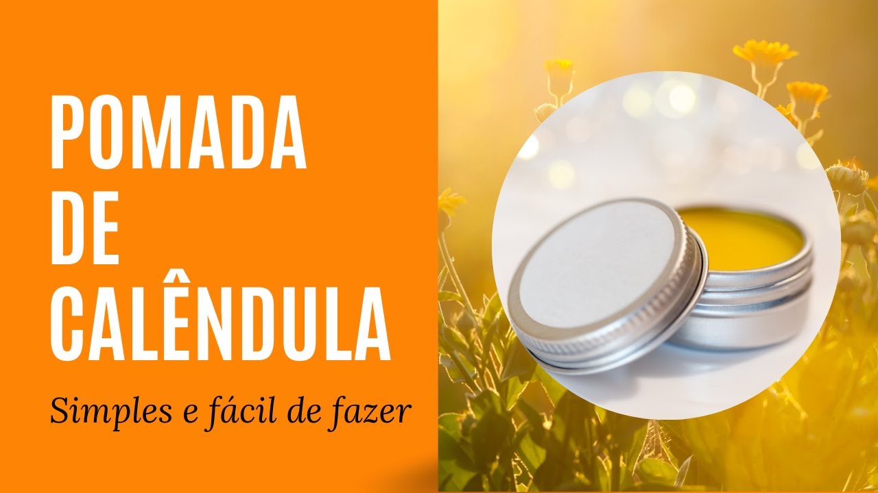 Pomada De Cal&ecirc;ndula 🥰 Veja Como Fazer 😍