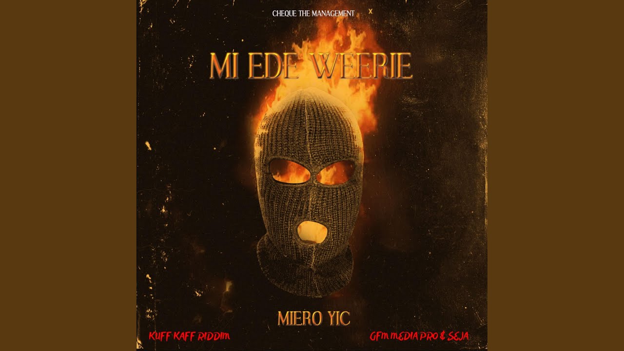 Mi Ede Weerie (Kuff Kaff Riddim)