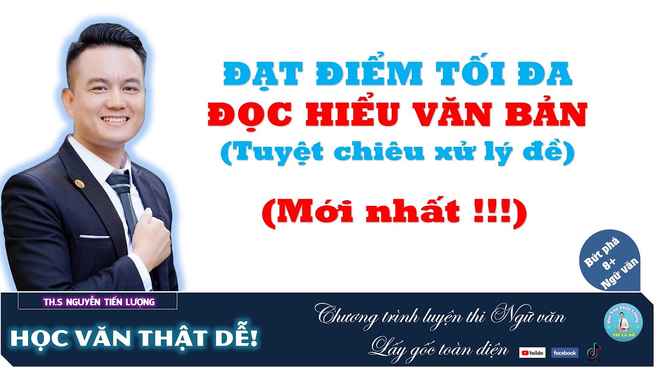 Đạt điểm tối đa khi biết cách làm đọc hiểu văn bản đề thi Ngữ văn | Thi vào 10 | Thi Tốt nghiệp THPT