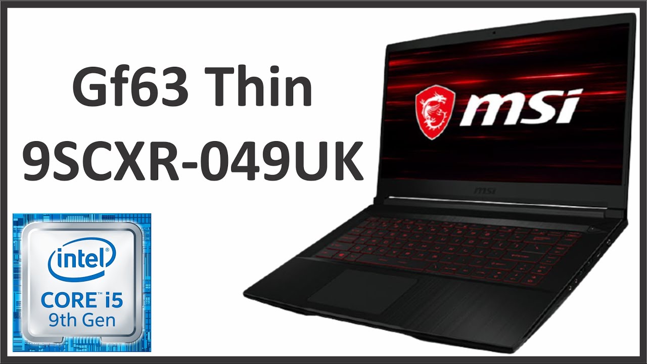 MSI GF63 Thin Intel Core i5 9300H - unboxing and review !