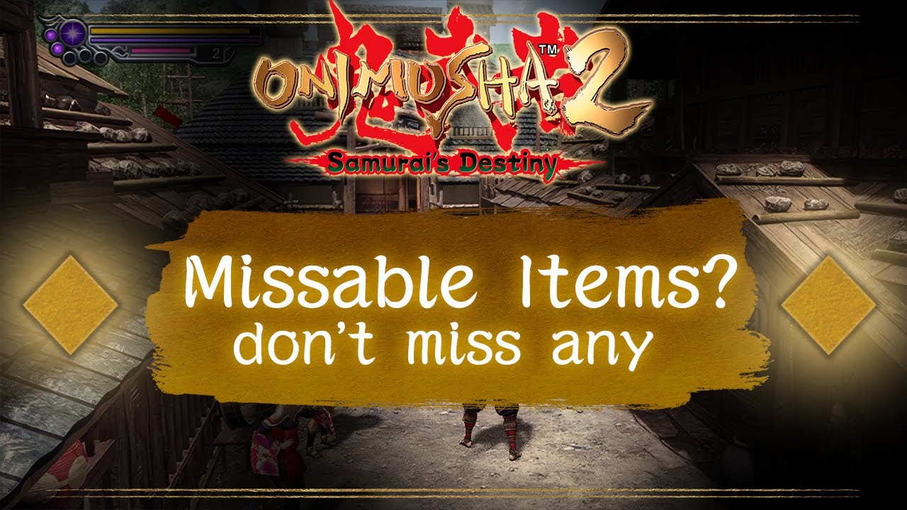 Missable Gifts & NPC Items Guide – Onimusha 2 Samurai’s Destiny (HD Remaster) #onimusha2