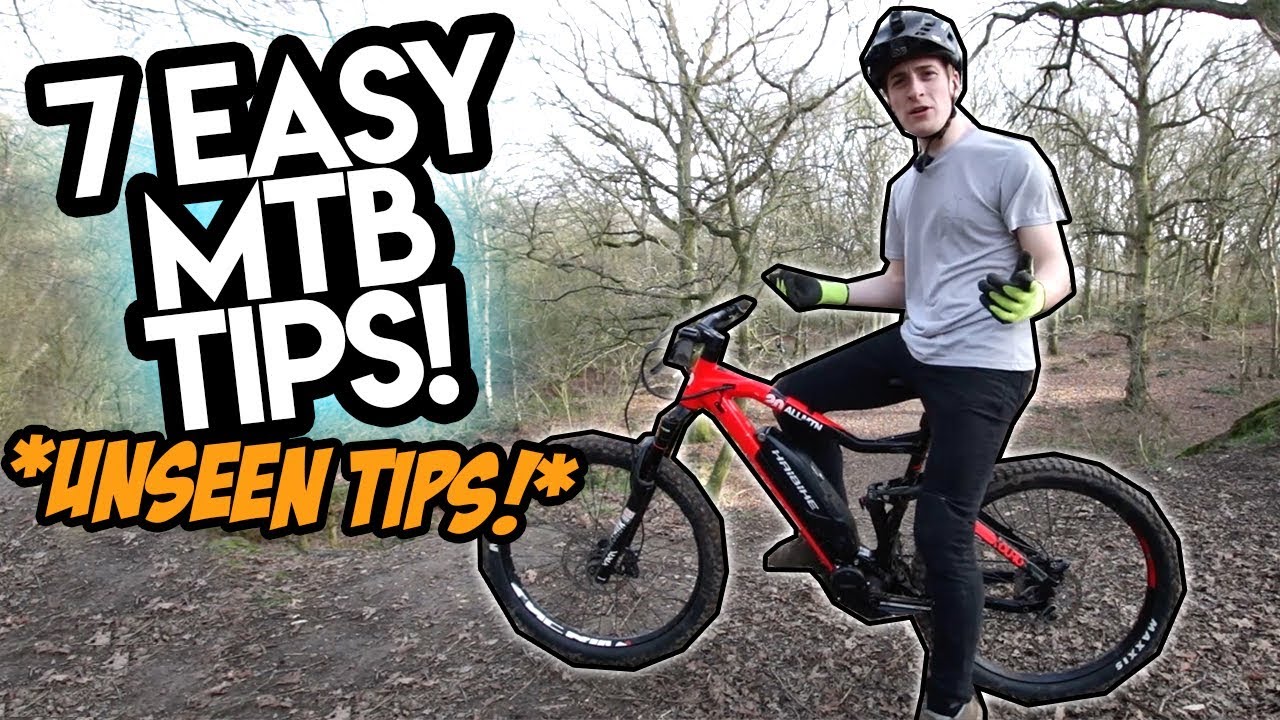7 MTB TIPS TO IMPROVE YOUR RIDING! *EASY*
