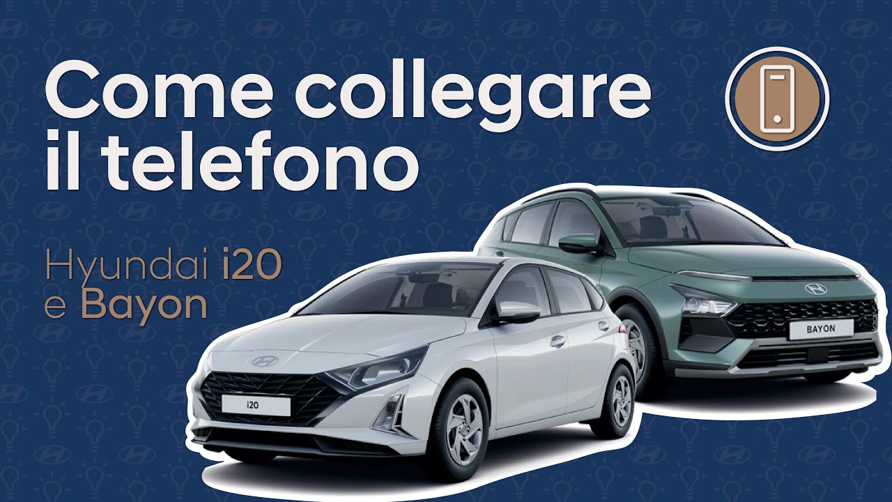 Come Collegare il Telefono su Hyundai i20 e Bayon | Guida Facile e Veloce