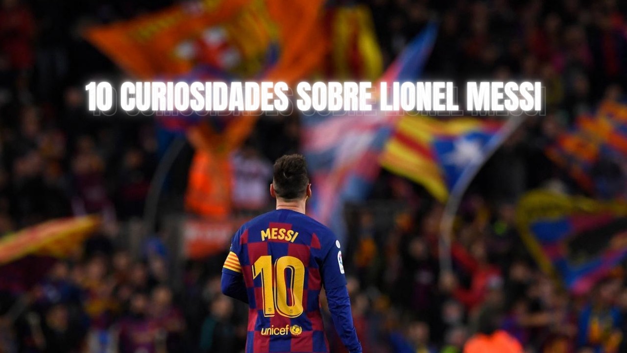 10 FATOS INCRÍVEIS SOBRE LIONEL MESSI QUE VOCÊ PROVAVELMENTE NÃO CONHECE!