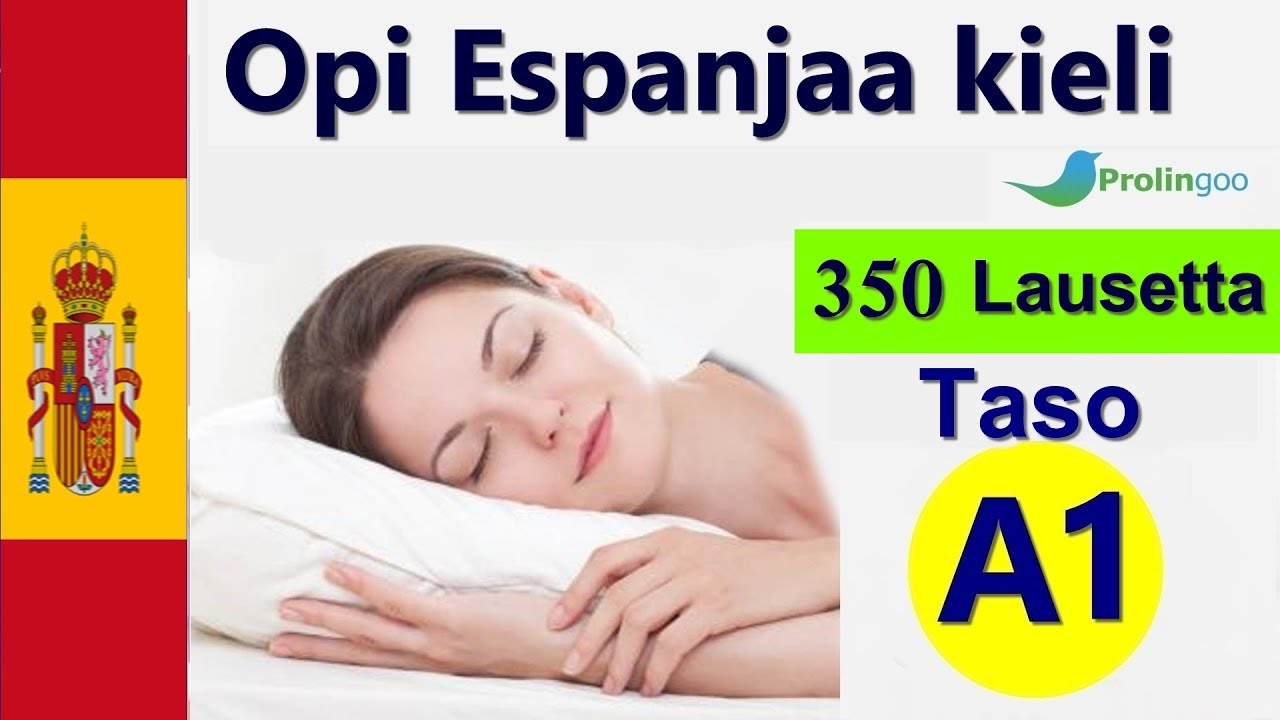 Opi Espanjaa kieli | 350 Lausekkeet espanjaksi  ja suomeksi