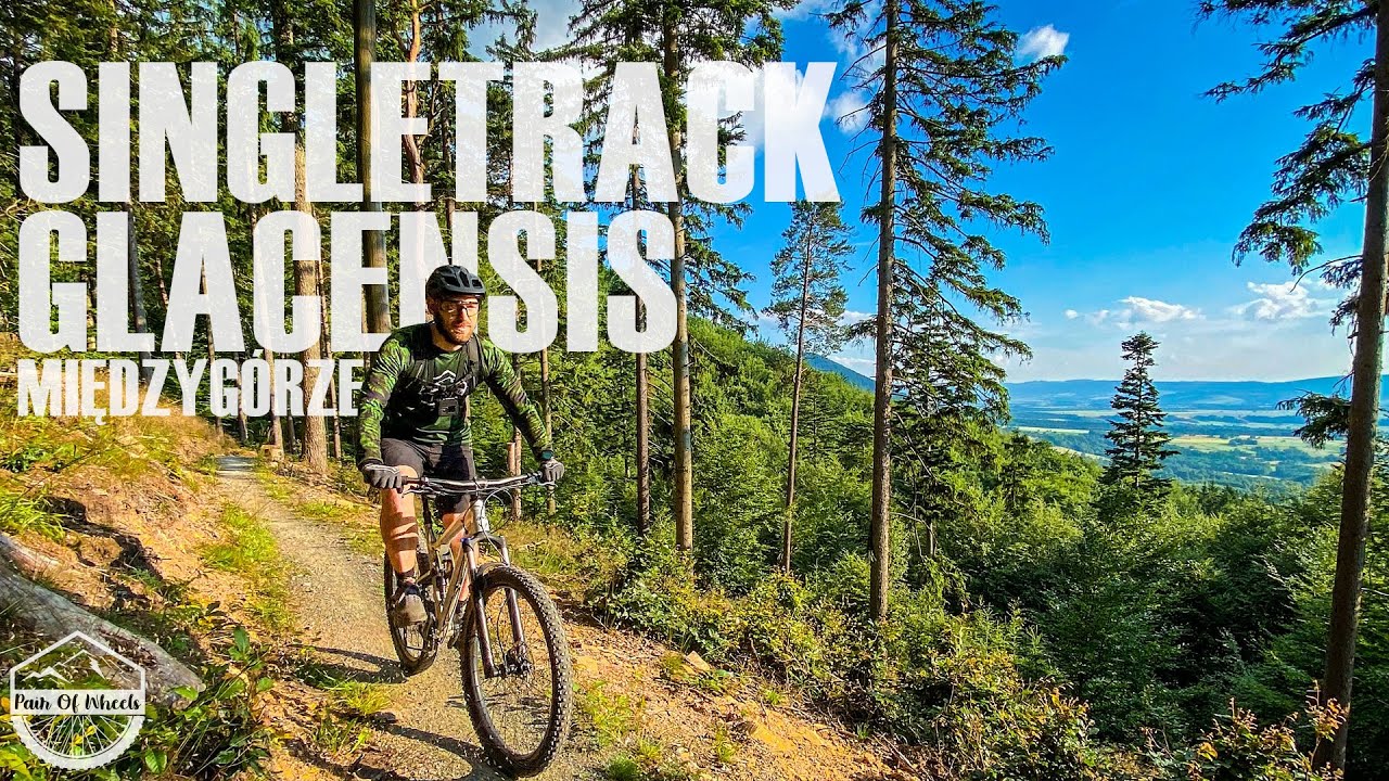 SINGLETRACK GLACENSIS - PĘTLA MIĘDZYG&Oacute;RZE (DZIEŃ 1, MTB)