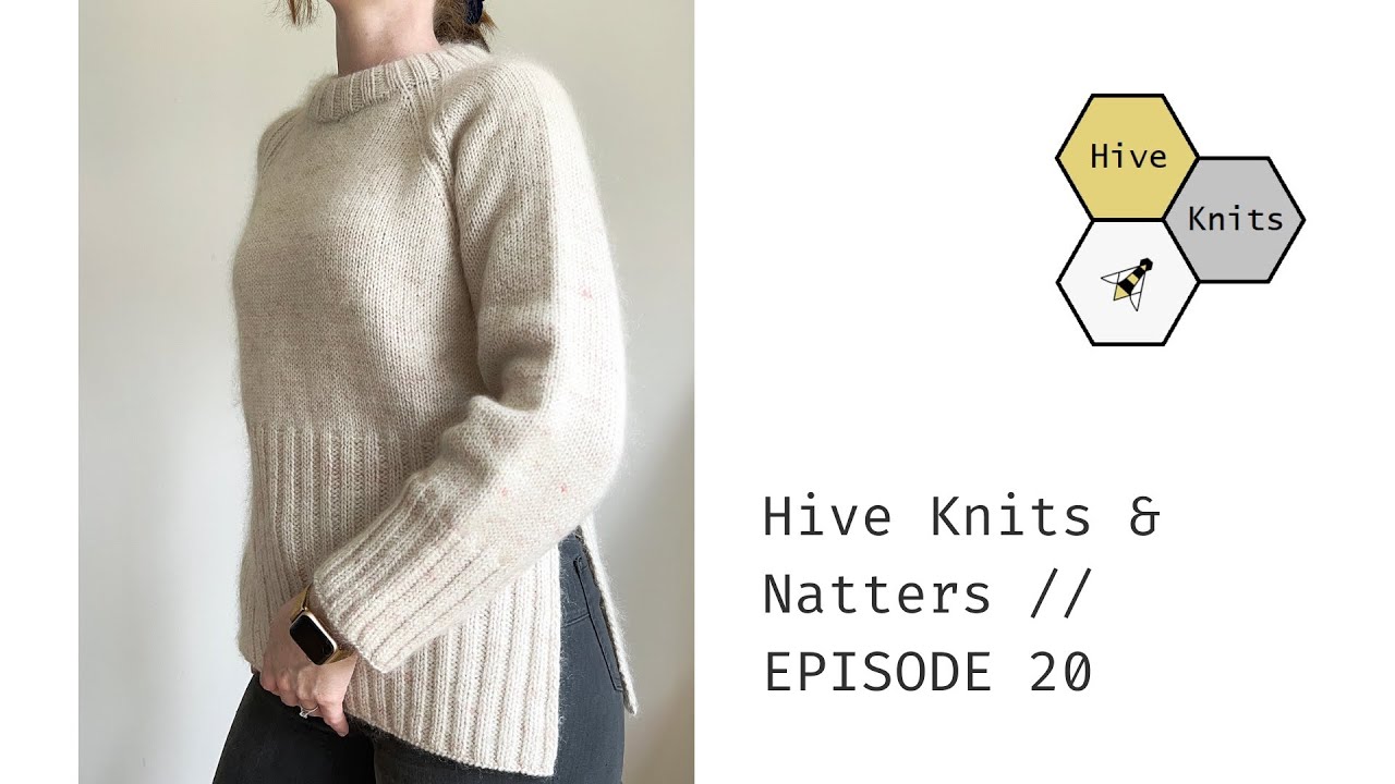 Hive Knits & Natters // Подкаст о вязании // Выпуск 20 // Не менее ДВУХ готовых объектов