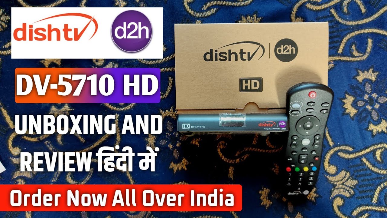 Dish TV DV-5710 HD Set Top Box Unboxing and Review in Hindi 🔥| d2h |