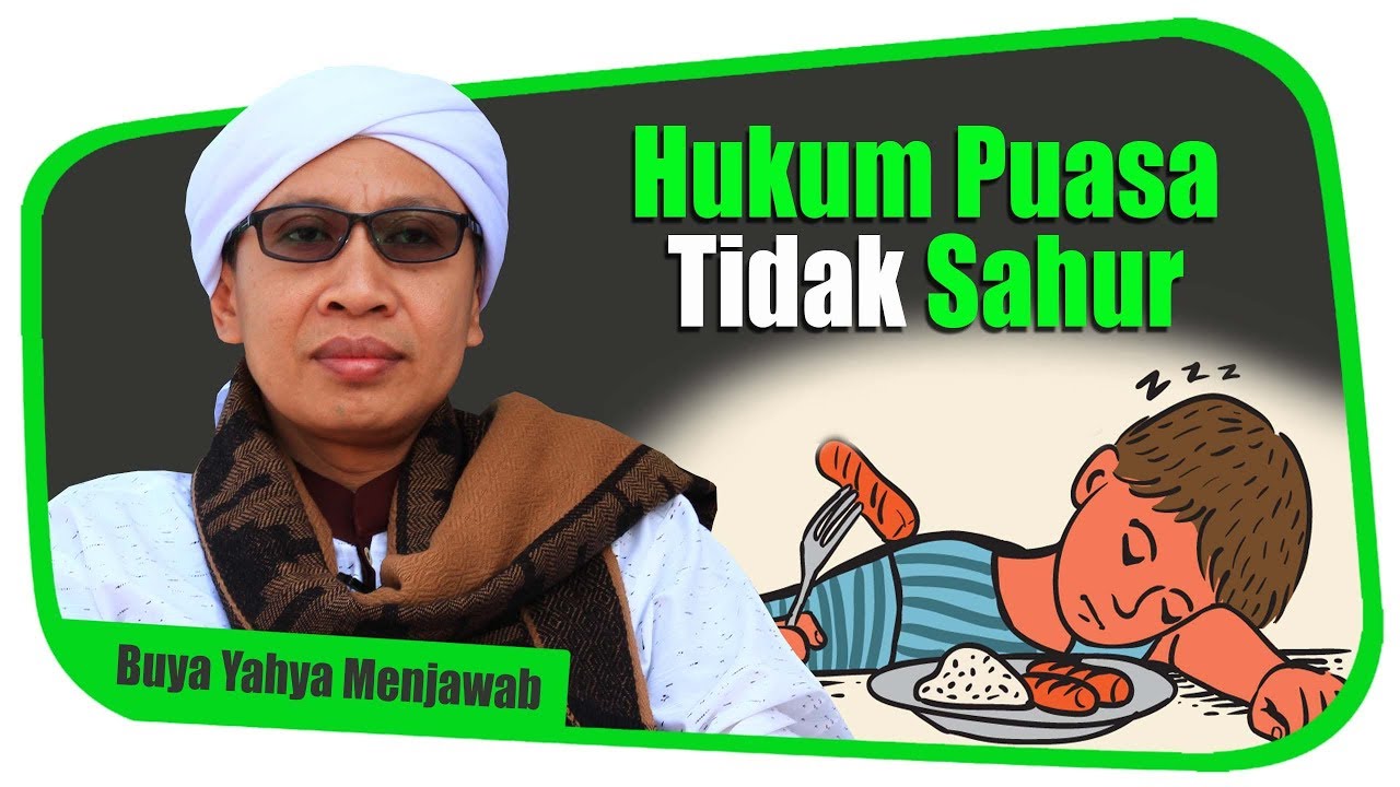 Hukum Puasa Tidak Sahur - Buya Yahya Menjawab