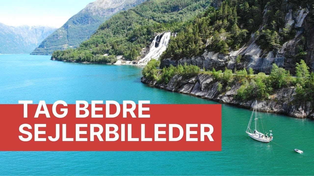 Tag bedre sejlerbilleder