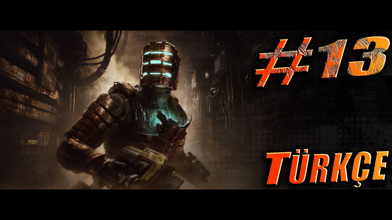 KÖPRÜDE IZDIRAP | DEAD SPACE REMAKE | 13.BÖLÜM TÜRKÇE
