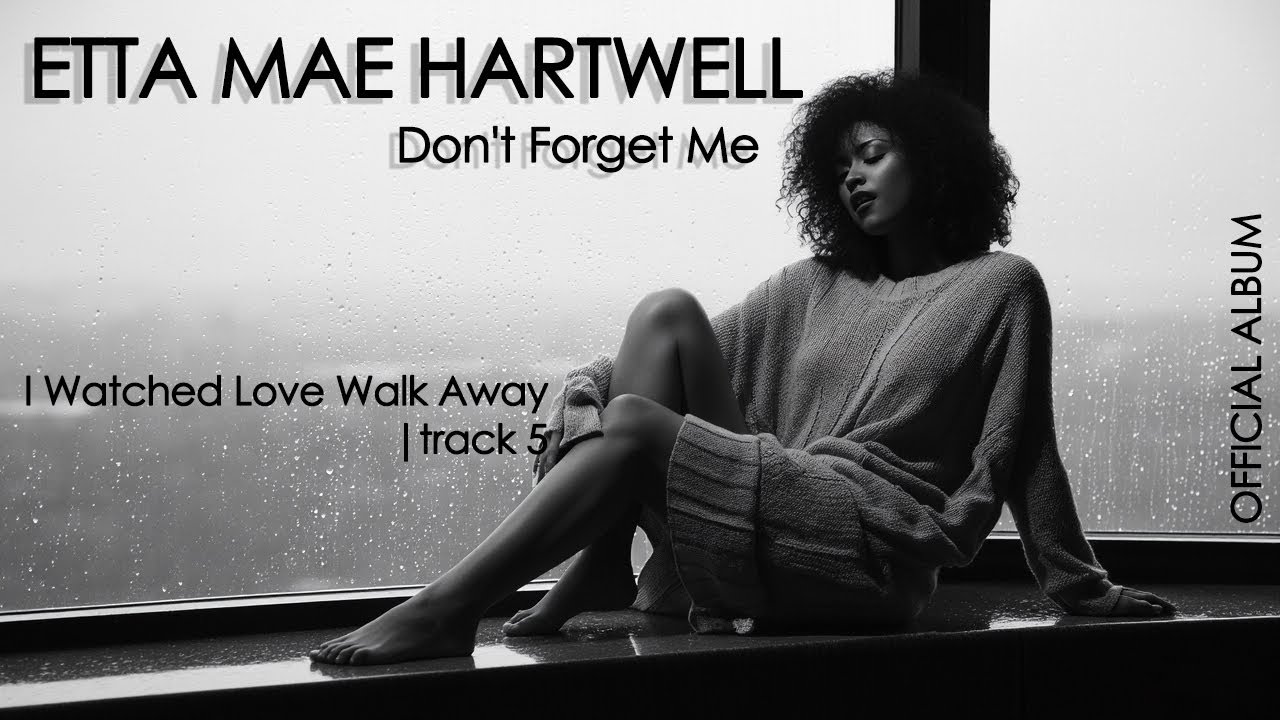 I Watched Love Walk Away | Etta Mae Hartwell | A Heartfelt Blues Ballad of Goodbye