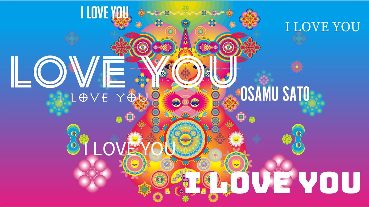 OSAMU SATO / I LOVE YOU (Official Video)