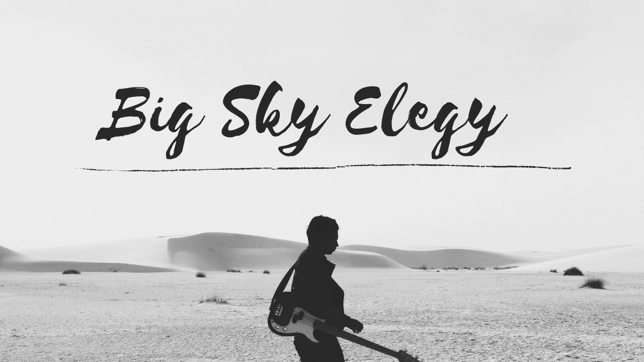 Big Sky Elegy - National Sweetheart