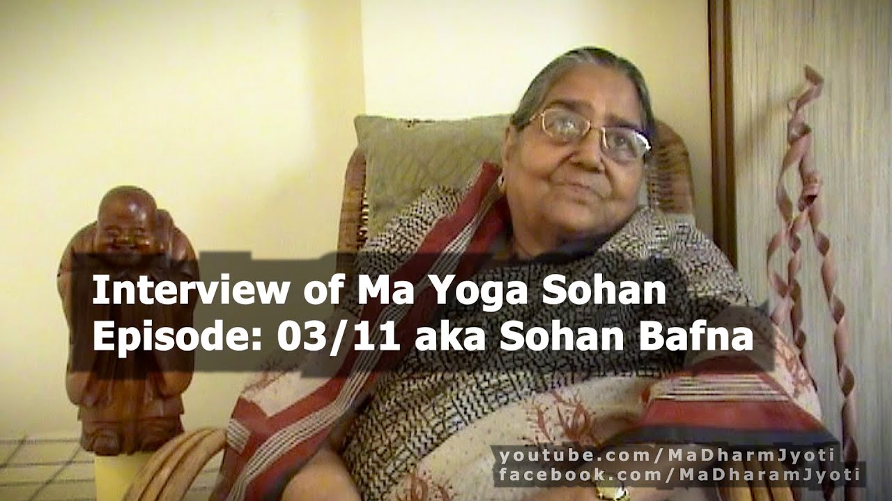 03/11 Interview of Ma Yoga Sohan | Sohan Bhafna