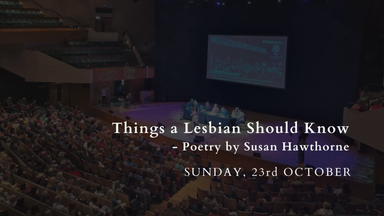 'Things a Lesbian Should Know' poetry reading by Susan Hawthorne at #filia 2022