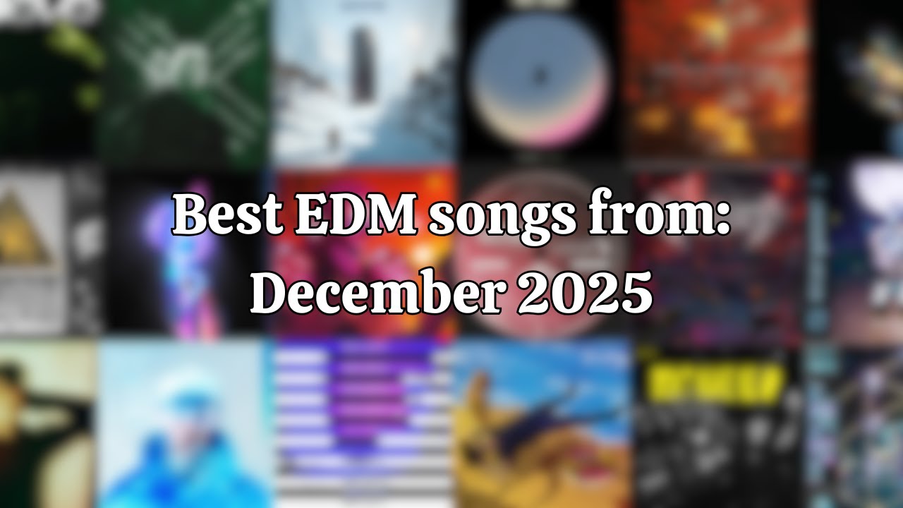 Best EDM songs from: December 2025