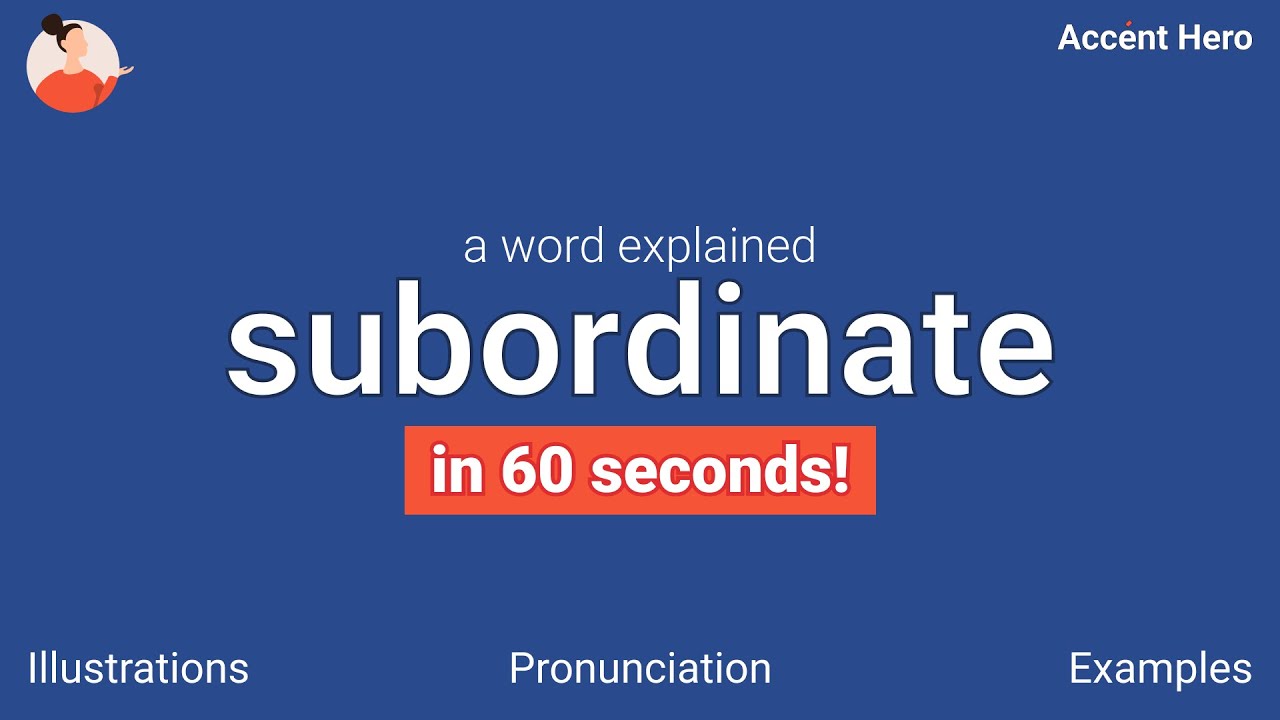 SUBORDINATE - Meaning and Pronunciation
