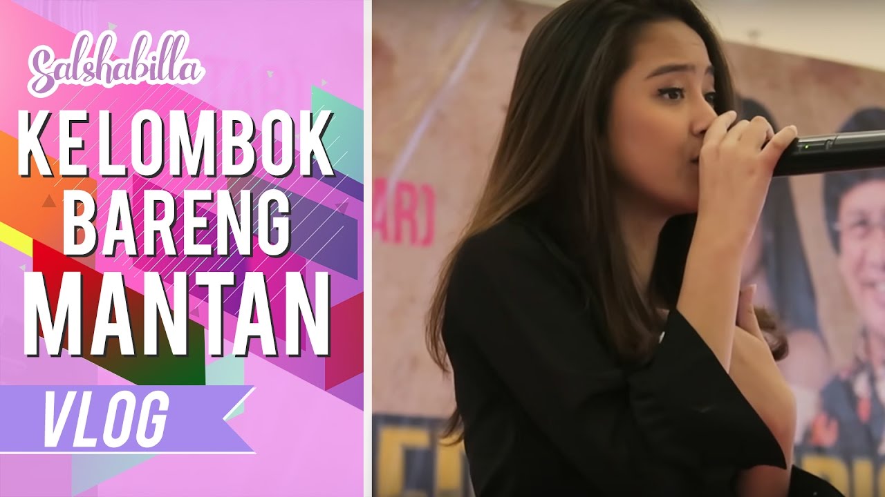 SALSHABILLA #VLOG - LOMBOK BARENG MANTAN (PART1)