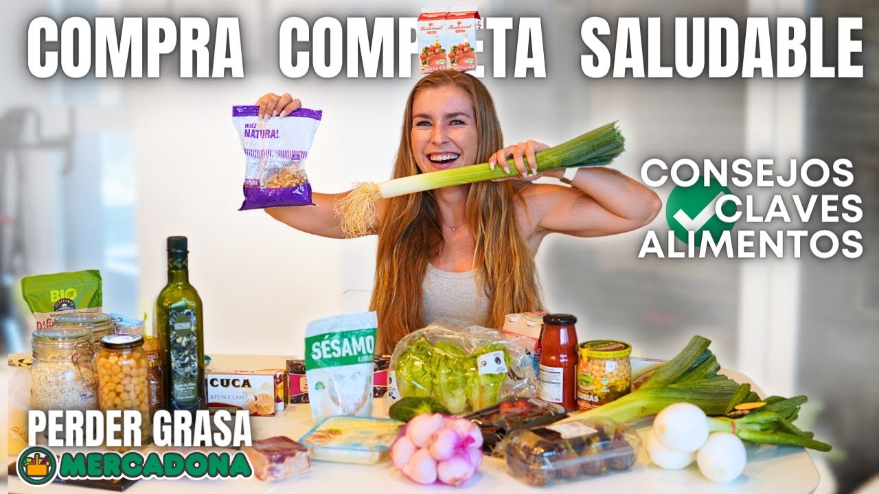 Mi COMPRA SEMANAL saludable COMPLETA 🛒 Te enseño qué ALIMENTOS comprar para PERDER GRASA. Mercadona