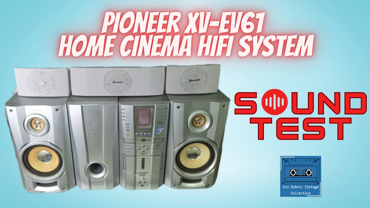 Pioneer XV-EV61 Cinema Hifi System Sound Test